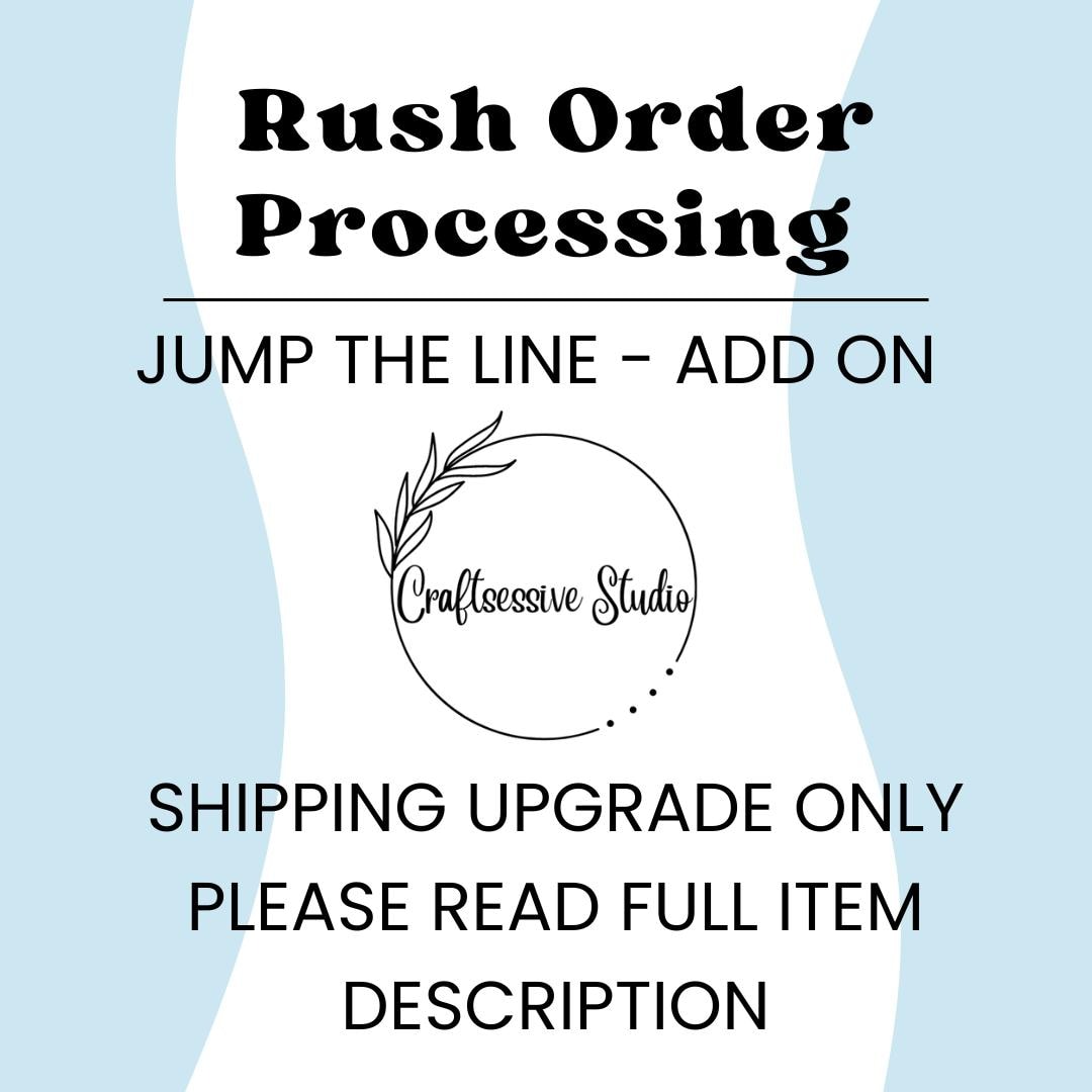 RUSH ORDER --- Cut in Line - Add-On